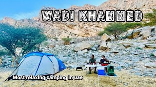 Most relaxing camping in dubai  |wadi khammed | camping day vlog 07