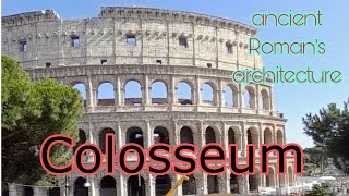 Let's  explore  The Colosseum