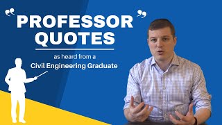 Civil Engineer Professor Advice