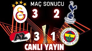 GALATASARAY - TOTTENHAM / AZ ALKMAAR - FENERBAHÇE | UEFA AVRUPA LİGİ CANLI MAÇ SONU SOHBETİ