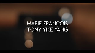 Marie François - Tony Yike Yang | The Beauty of Chance Encounters