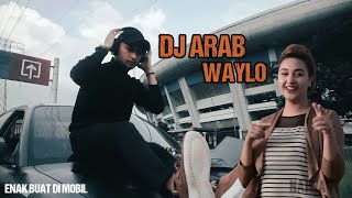 DJ ARAB WAYLO NAJWA FAROUK BASS Nya Bikin Speaker Pecah