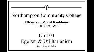 03 Egoism and Utilitarianism   NCC Bujno Ethics and Moral Issues