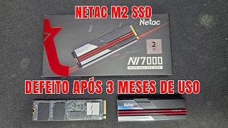 HD SSD M2 Netac NV7000 2TB - Defeito Após 3 Meses!