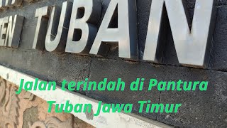 Jalan terindah di jalur Pantura Tuban Jawa Timur