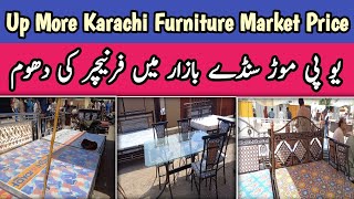 Up More Karachi Furniture Market Price||Naye Design Ka Furniture||Used Furniture Bazar||Karachi Info