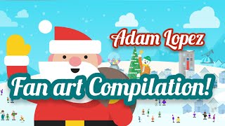 Adam Lopez Fan-art compilation! (2023)