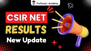 CSIR NET | Results new update | Professor Academy