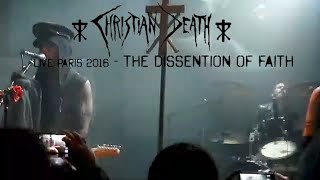 CHRISTIAN DEATH LIVE PARIS 2016 - THE DISSENTION OF FAITH