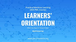 Learners' Orientation Session for Practical Machine Learning Course (#pmlcourse)