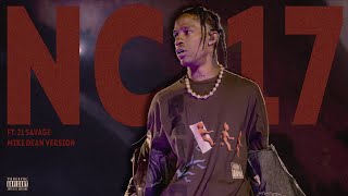 Travis Scott - NC-17 (Mike Dean Version) [prod.Slimey]