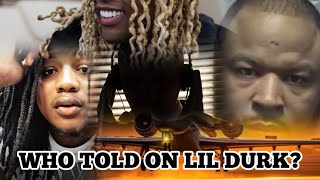 THE PEOPLE WHO TOLD ON LIL DURK  | OTF JAM & WHO REALLY WORE THE WIRE