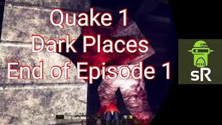 Quake 1 - Dark Places: E1M5 TO BOSS!