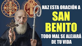 HAZ ESTA ORACIÓN A SAN BENITO Y TODO MAL SE ALEJARÁ DE TU VIDA