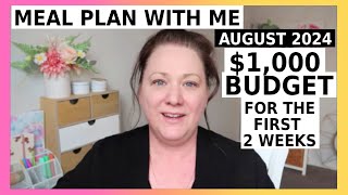 MEAL PLAN WITH ME  - $1000 Budget August 2024