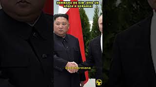 HERMANA DE KIM JONG UN ATACA A UCRANIA