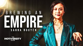 THE INTERVIEW THAT WILL CHANGE THE WAY YOU THINK | Sahra Nguyen on The Motiversity Show