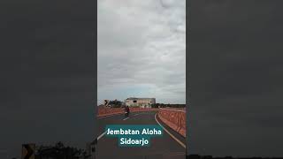 Jembatan Aloha, Sidoarjo