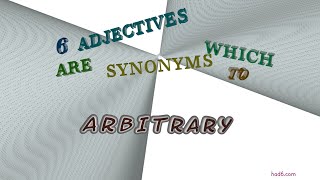 arbitrary - 6 adjectives synonym to arbitrary (sentence examples)