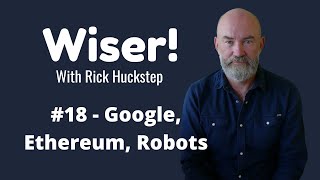 Wiser! #18 - Google gets fined, Ethereum saves the planet and Pizza making Robots!