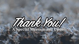 Thank You! || A Special Announcement and New Updates for my Channel