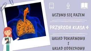 Przyroda klasa 4. Układ pokarmowy i oddechowy. Uczymy się razem