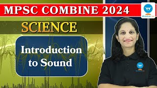 MPSC Combine | Science | विज्ञान | Inroduction to Sound