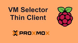 Choose-a-VM Thin Client with Raspberry Pi + Proxmox