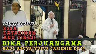 Haul Abuya Yusuf Caringin Ke 2023 - Tausiyah Terbaru Abah Kh Tohawi Cilongok