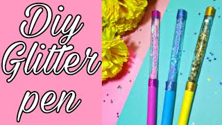 How To Make Diy Cute Liquid  Glitter Pen Using Cheap Materials At Home | Easy Homemade Glitter Pen