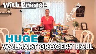 HUGE GROCERY HAUL | Walmart Haul with Prices | Switching things up!!