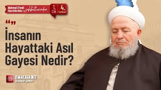 Mahmud Efendi Hazretlerinin Sohbetlerinden; İbadetler İnsana Nasıl Kolay Gelir? - 1. Cilt 4. Sohbet