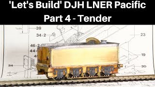 Let's Build DJH LNER Pacific - Part 4 - Tender