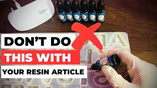 Don’t do this with your resin article | resin tips and tricks |#tipsandtricks