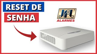 COMO RESETAR A SENHA DE UM DVR JFL