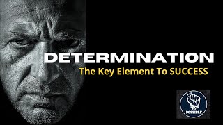 DETERMINATION -  YES : it's the key element to success | Motivational speech