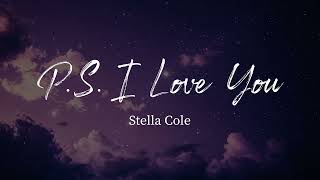 P.S. I Love You - Stella Cole (Lyrics)