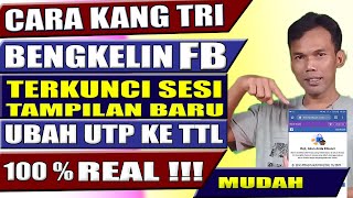 AKUN FACEBOOK DI KUNCI TAMPILAN BARU FB KESESI MODEL BARU UBAH SESI UTP KE TTL