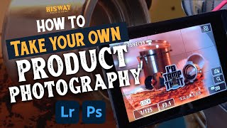 How to take your own Product Photography