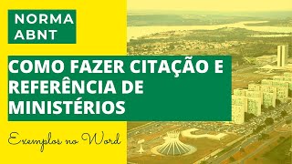 Como CITAR e REFERENCIAR os MINISTÉRIOS na norma ABNT –  Exemplos no WORD