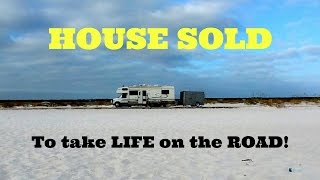 Sold the House, Taking life on the road! Day 1 & 2