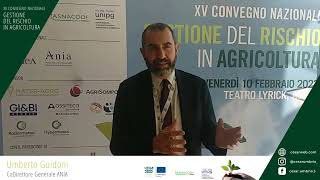 XV Convegno nazionale gestione del rischio in agricoltura, intervista a   Umberto Guidoni (ANIA)