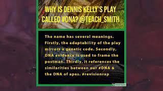 GCSE Boost: Why is Dennis Kelly's play called DNA?