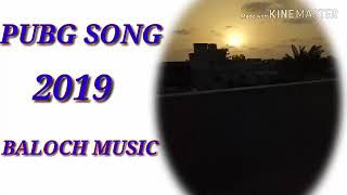 Pubg mobile song 2019|baloch music|