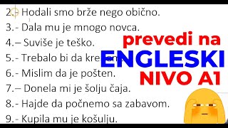 ENGLESKI A1 - PREVODIMA NA ENGLESKI LAKE REČENICE KOJE SE KORISTE U SVAKODNEVNOM RAZGOVORU