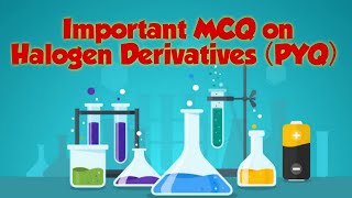 Live Lecture for Important MCQ on Halogen Derivatives