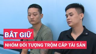 Bắt nhóm đối tượng gây ra nhiều vụ cướp giật, trộm cắp tài sản