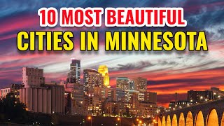 10 Most Beautiful Cities in Minnesota