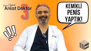 Ozan Balık ile Anlat Doktor - 3. Bölüm