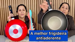 A MELHOR FRIGIDEIRA ANTIADERENTE - SUPER RESISTENTE